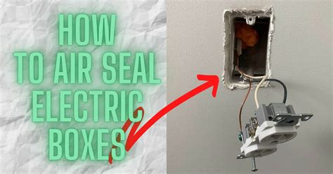 air seal ceiling electrical boxes|how to insulate electrical boxes.